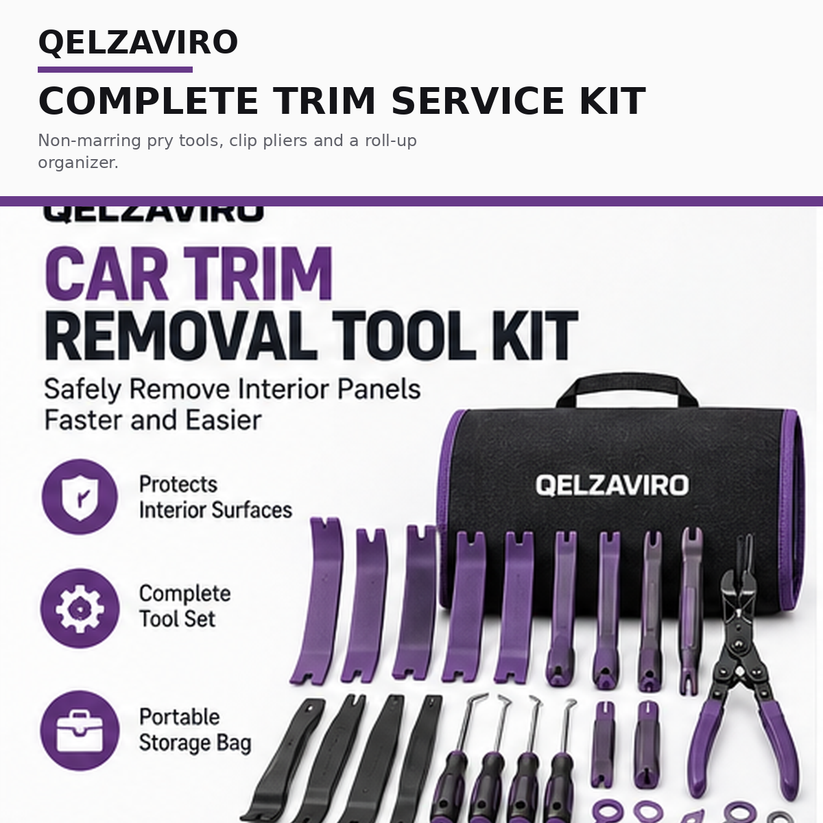 QELZAVIRO Precision Car Trim Removal & Clip Service Kit - Non-Marring Pry Tools, Clip Pliers & Roll-Up Organizer